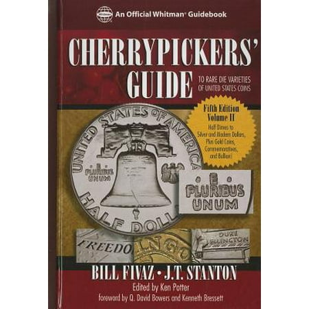 United States Rare Coins - Cherrypickers' Guide to Rare Die Varieties of United States Coins, Volume 2 : Half Dimes Throug Gold, Commemoratives, and Bullion Coinage