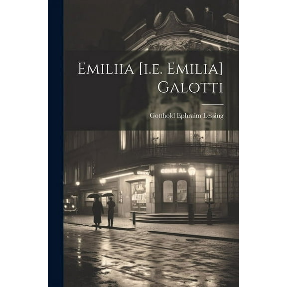 Emiliia [i.e. Emilia] Galotti (Paperback)