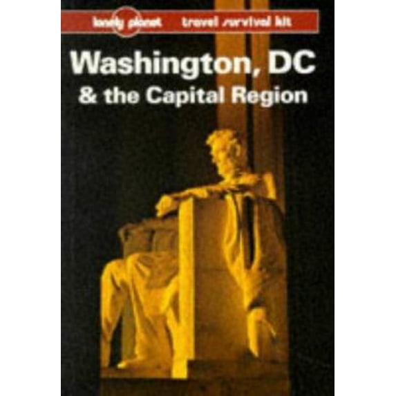 Pre-Owned Lonely Planet Washington, D.C. and the Capital Region (Serial) (Paperback) 086442437X 9780864424372