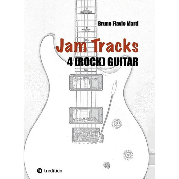 Jam Tracks 4 (Rock) Guitar: Play-Along Arrangements for Improvisation With Tips and Tricks for Beginners, (Paperback)