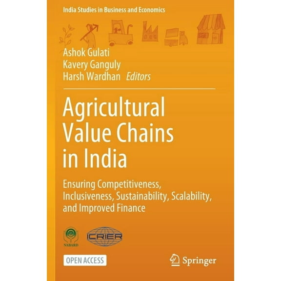 Agricultural Value Chains in India: Ensuring Competitiveness, Inclusiveness, Sustainability, Scalability, and Improved F, (Paperback)