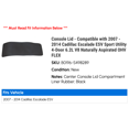 thumbnail image 2 of Console Lid - Compatible with 2007 - 2014 Cadillac Escalade ESV Sport Utility 4-Door 6.2L V8 Naturally Aspirated OHV FLEX 2008 2009 2010 2011 2012 2013, 2 of 2