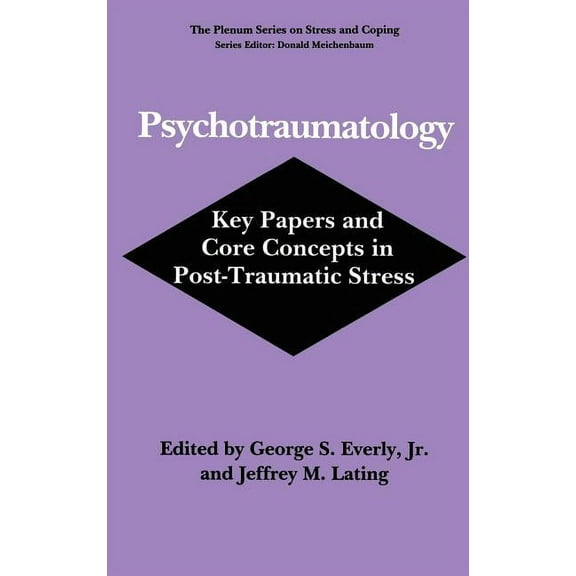Springer Stress and Coping Psychotraumatology: Key Papers and Core Concepts in Post-Traumatic Stress, (Hardcover)
