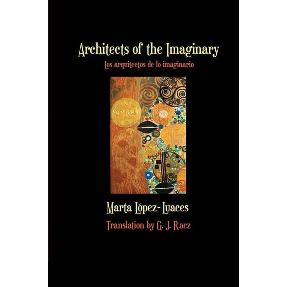 Architects of the Imaginary / Los arquitectos de lo imaginario (Paperback)