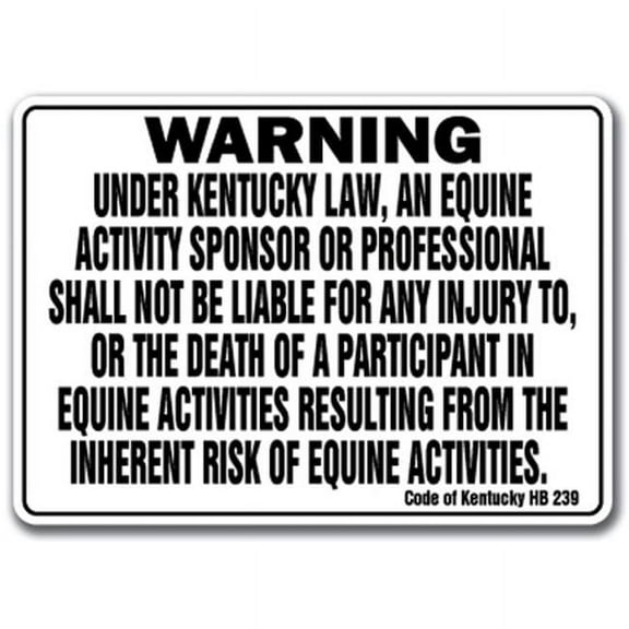 SignMission  10 x 14 in. Kentucky - Activity Liability Warning Statute Horse Farm Barn Stable Equine Aluminum Sign