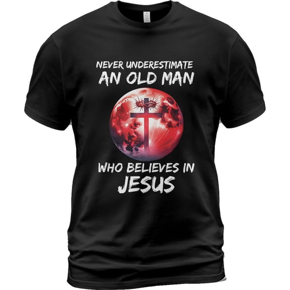 Lotusprinthandmade Never Underestimate an Old Man Who Believes In Jesus Black Classic T-Shirt 100% Cotton S-5XL