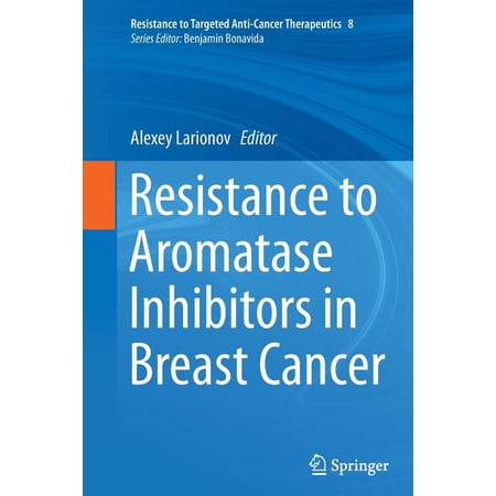 ISBN 9783319382845 product image for Resistance to Targeted Anti-Cancer Therapeutics: Resistance to Aromatase Inhibit | upcitemdb.com