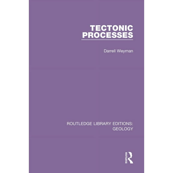 Routledge Library Editions: Geology Tectonic Processes, (Paperback)