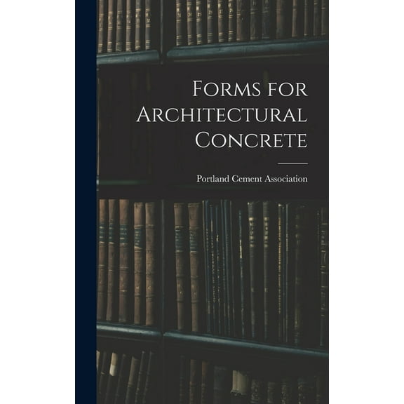 Forms for Architectural Concrete, (Hardcover)