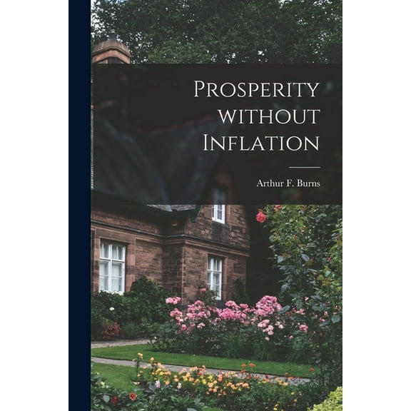 Prosperity Without Inflation, (Paperback)