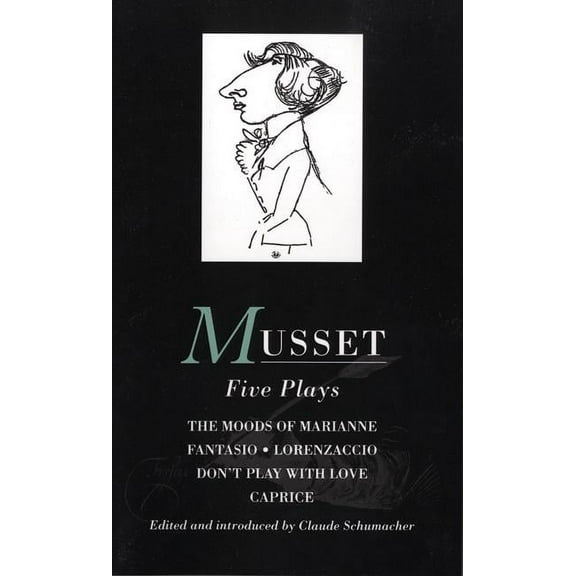 World Classics Musset: Five Plays: Moods of Marianne; Fantasio; Lorenzaccio; Don't Play with Love; Caprice, (Paperback)