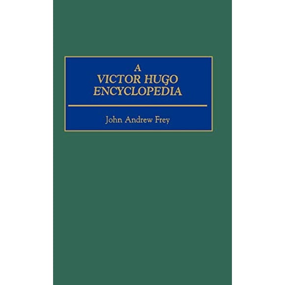 A Victor Hugo Encyclopedia