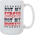 thumbnail image 2 of Not My Circus Not My Monkeys Color 15 oz Deluxe Large Double-Sided Mug, 2 of 5