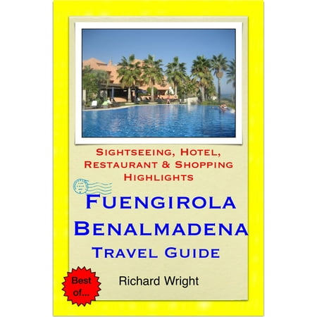 Fuengirola & Benalmadena, Costa del Sol, Spain Travel Guide - Sightseeing, Hotel, Restaurant & Shopping Highlights (Illustrated) -