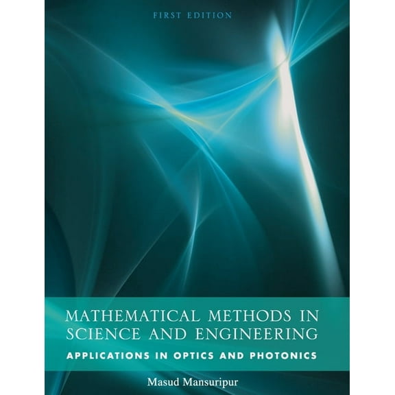 Mathematical Methods in Science and Engineering: Applications in Optics and Photonics, (Paperback)