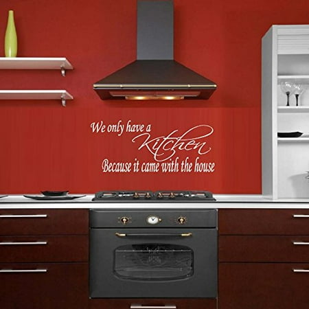 Kitchen ~ We only have a Kitchen, Because it came with the house: Wall Decal, Kitchen 12