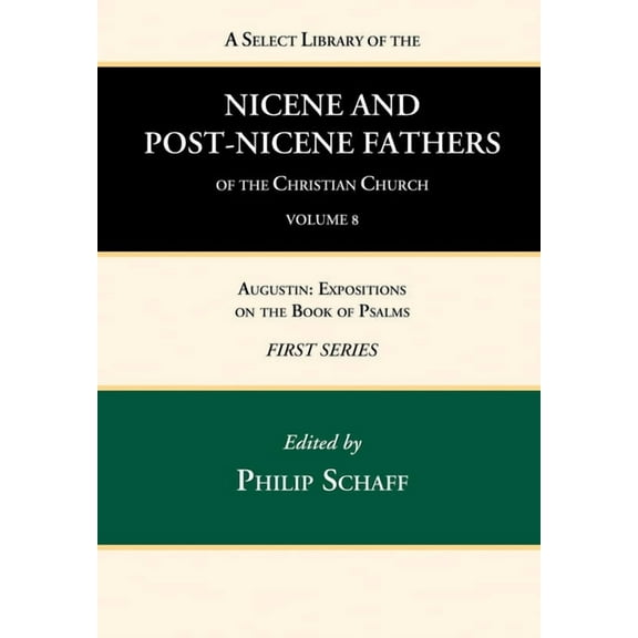A Select Library of the Nicene and Post-Nicene Fathers of the Christian Church, First Series, Volume 8 (Paperback)