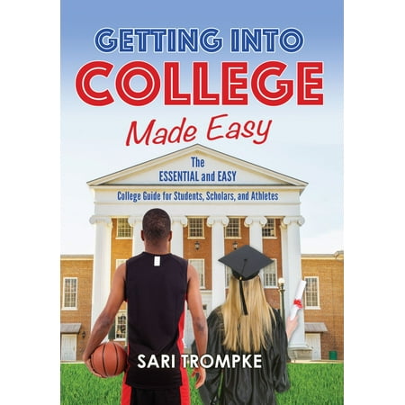 Getting Into College Made Easy - eBook