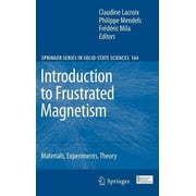 Springer Solid-State Sciences: Introduction to Frustrated Magnetism: Materials, Experiments, Theory (Hardcover)