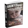 thumbnail image 1 of Pre-Owned Haunted Stuff: Demonic Dolls, Screaming Skulls & Other Creepy Collectibles (Paperback) 0738739081 9780738739083, 1 of 1