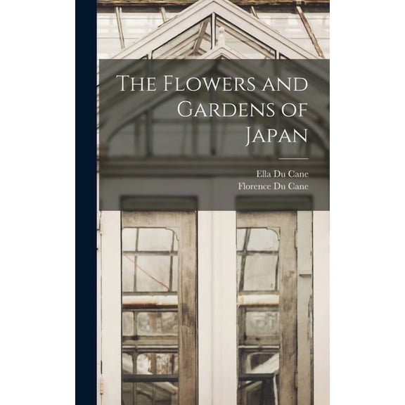 The Flowers and Gardens of Japan (Hardcover)