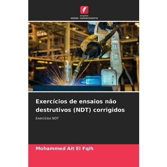Exercícios de ensaios não destrutivos (NDT) corrigidos, (Paperback)