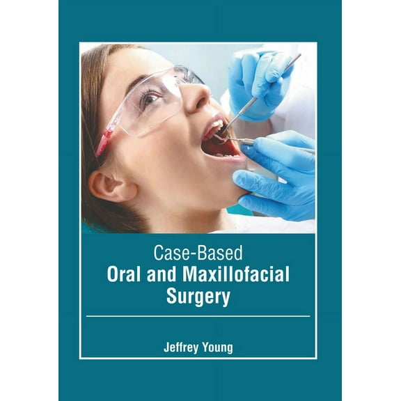 Case-Based Oral and Maxillofacial Surgery (Hardcover)