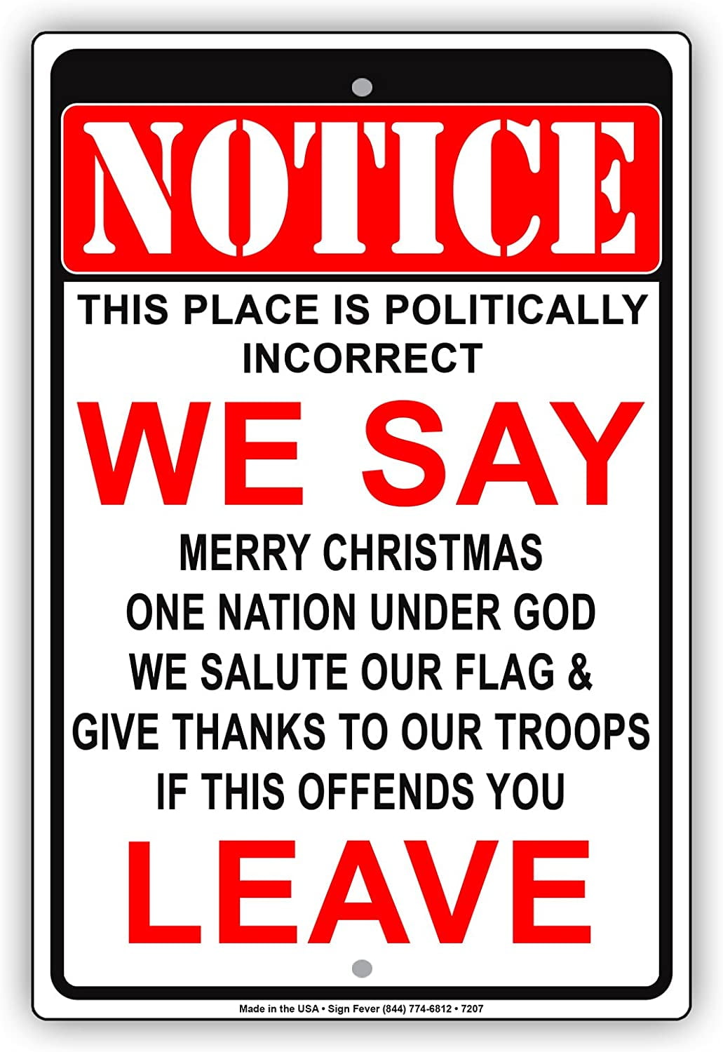 Notice This Place is Politically Incorrect We Say Merry Christmas One