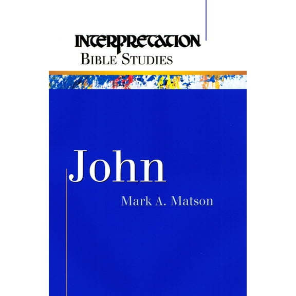 Interpretation Bible Studies John, (Paperback)