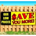 thumbnail image 1 of Our Low Prices $Ave You More 13 oz Vinyl Banner With Metal Grommets, 1 of 4