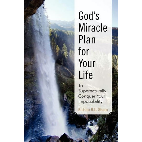 God's Miracle Plan for Your Life