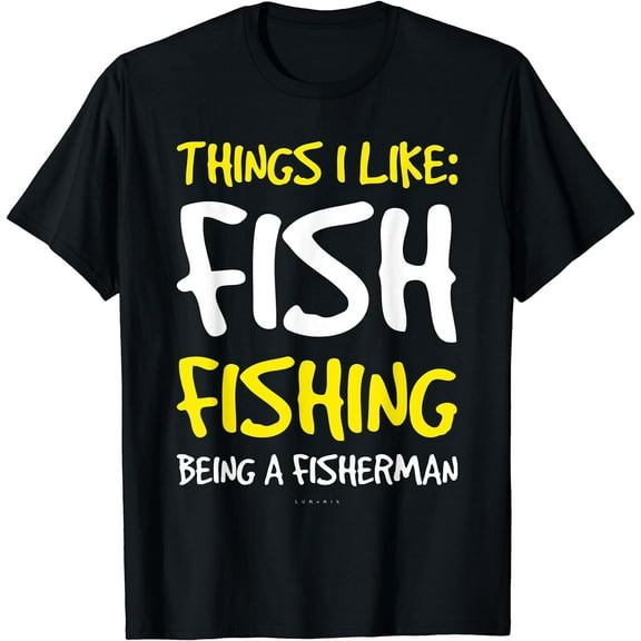 Fish Fishing Being Fisherman: Funny Fishing Sayings Tshirt