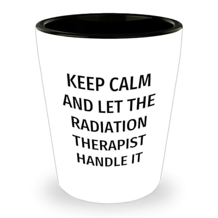 Funny Radiation Therapist Gifts for Graduation - Keep Calm and Let Radiation Therapist Handle It Shot Glass - Unique Graduation Gifts from Friends and Family