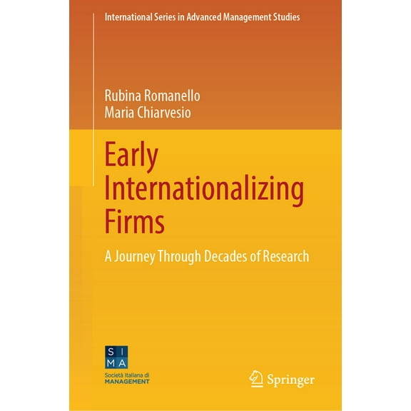 International Advanced Management Studie Early Internationalizing Firms: A Journey Through Decades of Research, (Hardcover)
