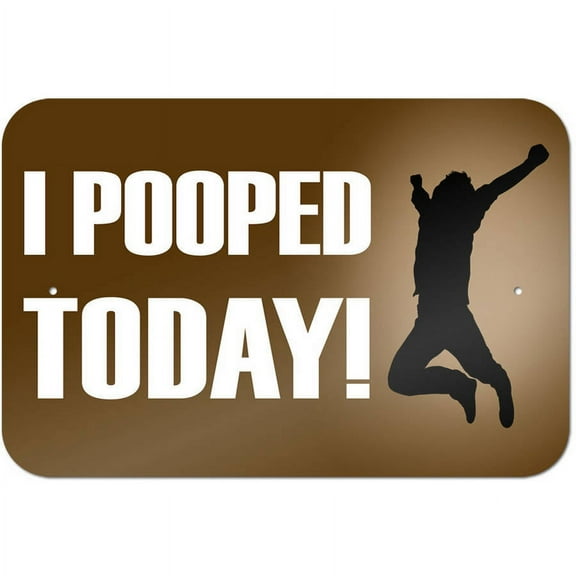 I Pooped Today - Funny Jumping Sign