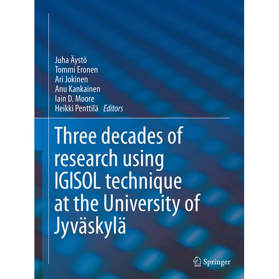 Igisol: Three Decades of Research Using Igisol Technique at the University of Jyväskylä, (Paperback)
