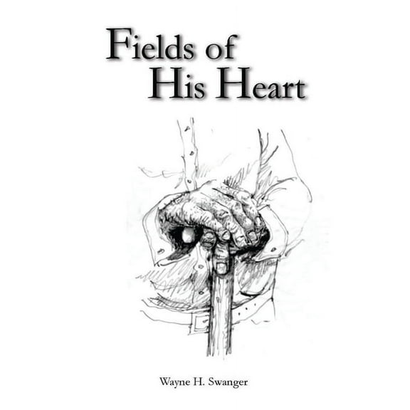 Fields of His Heart : A Poetry Chapbook (Paperback)