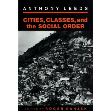 Anthropology of Contemporary Issues: Cities, Classes, and the Social Order (Paperback)