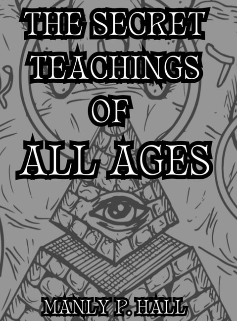 The Secret Teachings of All Ages, (Paperback) - Walmart.com