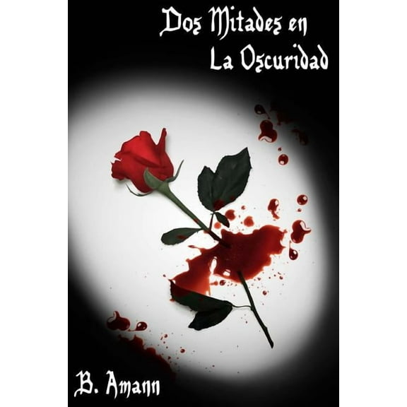 DOS Mitades En La Oscuridad (Paperback)