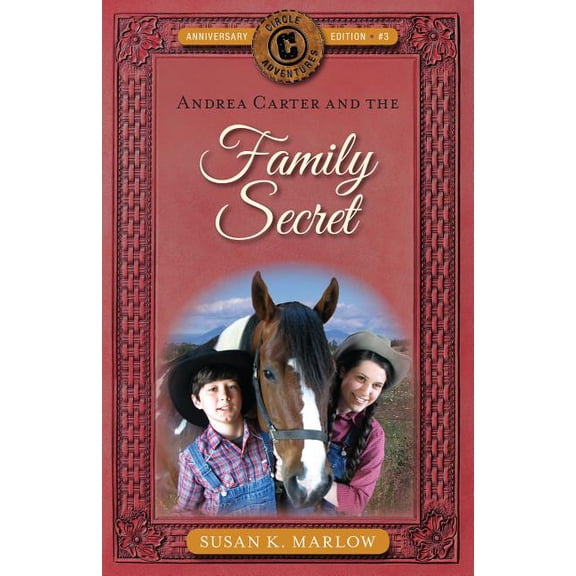 Circle C Adventures Andrea Carter and the Family Secret, Book 3, (Paperback)