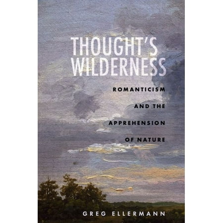 UPC: 9781503628489 | Thought s Wilderness: Romanticism and the Apprehension of Nature (Hardcover)