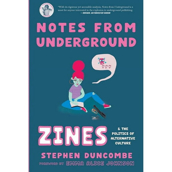 Scene History Notes from Underground: Zines and the Politics of Alternative Culture, (Paperback)