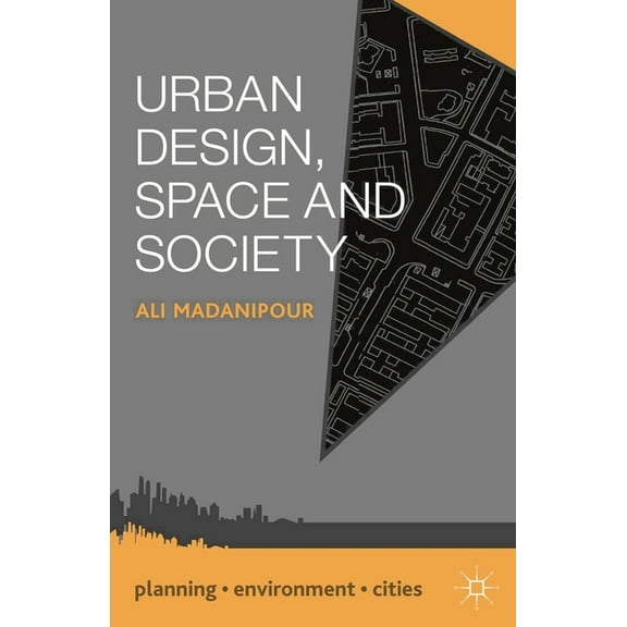 Planning, Environment, Cities Urban Design, Space and Society, Book 39, (Paperback)
