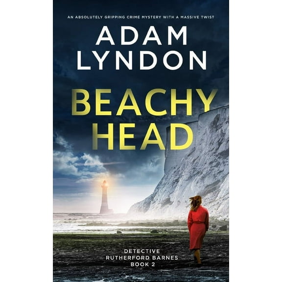 Detective Rutherford Barnes Mysteries: BEACHY HEAD an absolutely gripping crime mystery with a massive twist (Paperback)