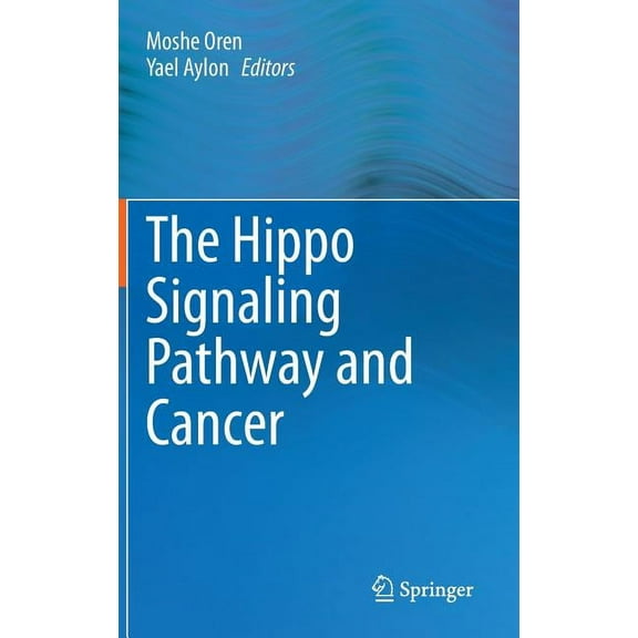 The Hippo Signaling Pathway and Cancer, (Hardcover)