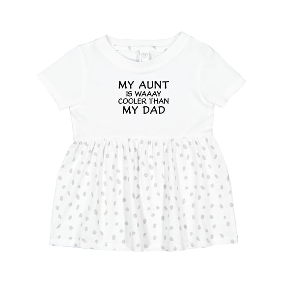 Inktastic My Aunt is Waaay Cooler Than My Dad Girls Baby Dress
