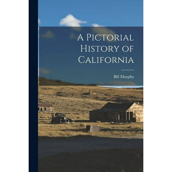 A Pictorial History of California, (Paperback)