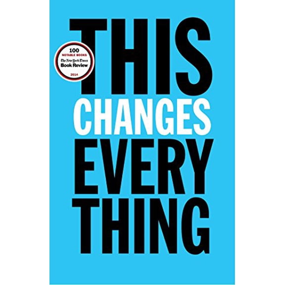 Pre-Owned This Changes Everything: Capitalism vs. The Climate (Hardcover) 1451697384 9781451697384