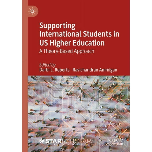 Supporting International Students in Us Higher Education: A Theory-Based Approach, (Hardcover)